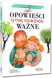 Opowieści o tym, co w życiu ważne (wyd. II)