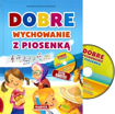 Dobre wychowanie z piosenką - z płytą CD gratis  - Agnieszka Nożyńska-Demianiuk : Dla dzieci