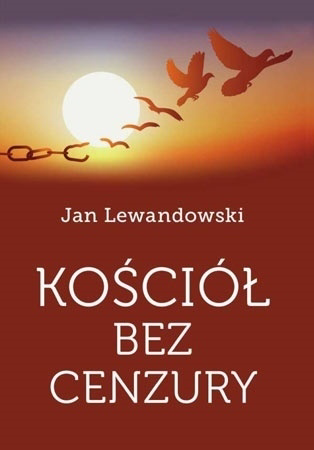 Kościół bez cenzury - Jan Lewandowski : Poradnik duchowy