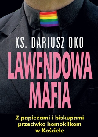 Lawendowa mafia - ks. Dariusz Oko : Kościół	