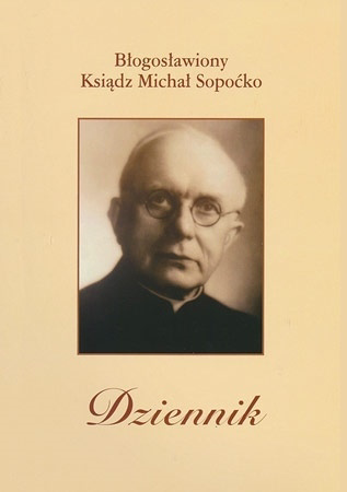 Dziennik - Bł. ks. Michał Sopoćko : Przewodnik duchowy