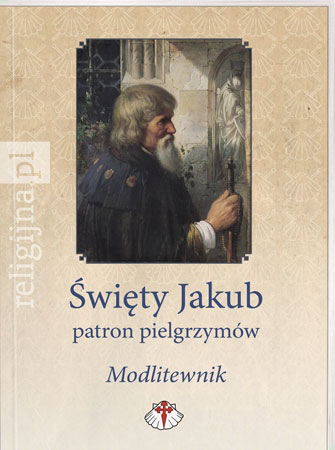 Picture of Św. Jakub. Opiekun pielgrzymów. Modlitewnik