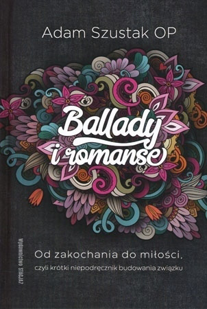 Ballady i romanse - Adam Szustak OP