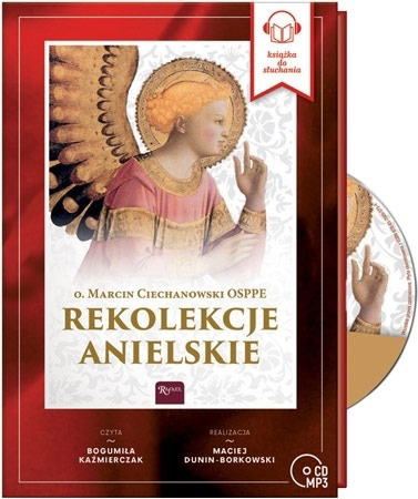 Rekolekcje Anielskie. Audiobook - o. Marcin Ciechanowski OSP
