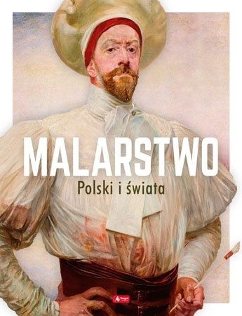 Malarstwo Polski i świata : Album