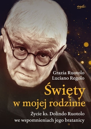 Święty w mojej rodzinie - Grazia Ruotolo, Luciano Regolo : Biografia