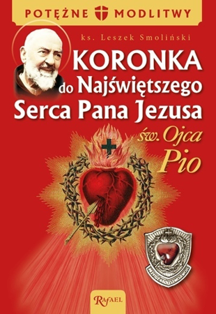 Koronka do Najświętszego Serca Pana Jezusa św. Ojca Pio : Modlitwy