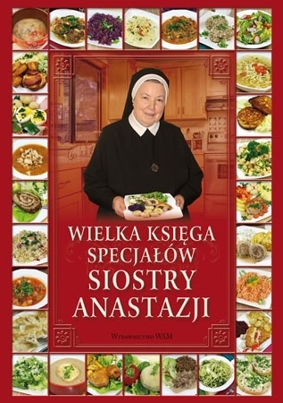 Wielka księga specjałów siostry Anastazji - s. Anastazja Pustelnik