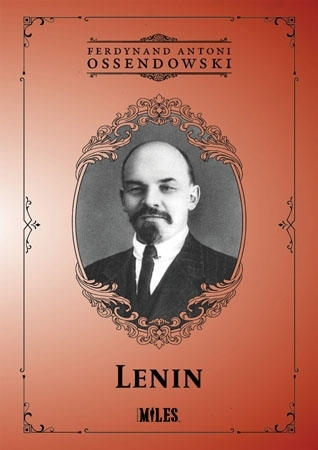 Lenin - Ferdynand Antoni Ossendowski : Biografia
