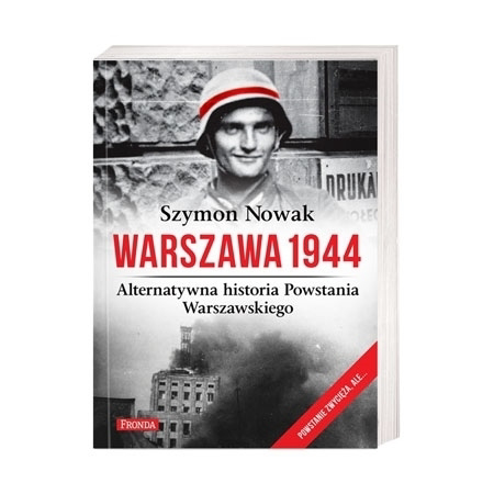 Warszawa 1944. Alternatywna historia Powstania Warszawskiego - Szymon Nowak