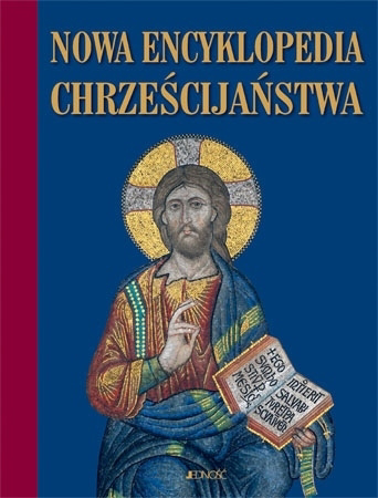 Nowa encyklopedia chrześcijaństwa - ks. Henryk Witczyk (red.)