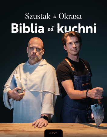 Biblia od kuchni - o. Adam Szustak OP, Karol Okrasa