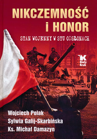Nikczemność i honor - Wojciech Polak, Sylwia Galij-Skarbińska, ks. Michał Damazyn