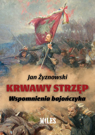Krwawy strzęp. Wspomnienia bajończyka - Jan Żyznowski