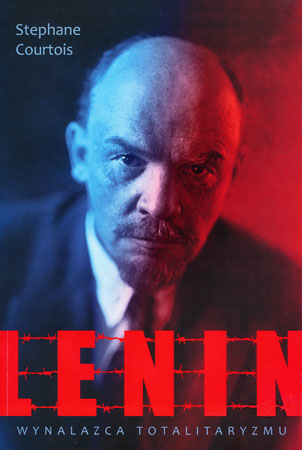 Lenin. Wynalazca totalitaryzmu - Stephane Courtois