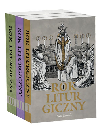 Rok liturgiczny, t. 1-3 - Pius Parsch