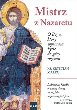 Mistrz z Nazaretu - ks. Krystian Malec