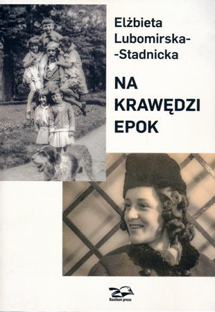 Na krawędzi epok - Elżbieta Lubomirska-Stadnicka