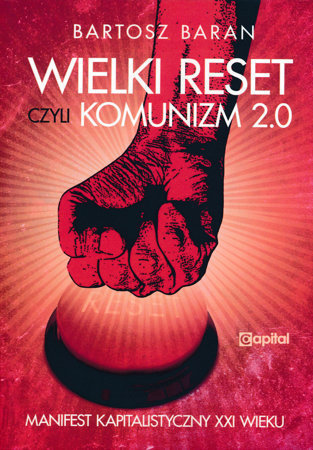 Wielki reset czyli komunizm 2.0 - Bartosz Baran