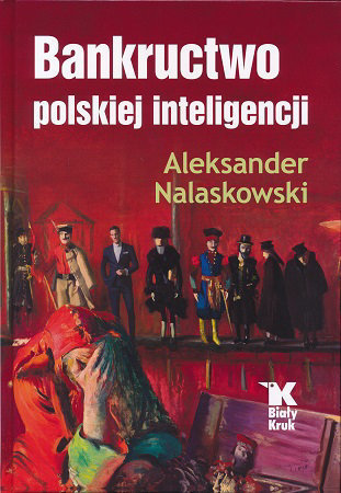 Bankructwo polskiej inteligencji - Aleksander Nalaskowski