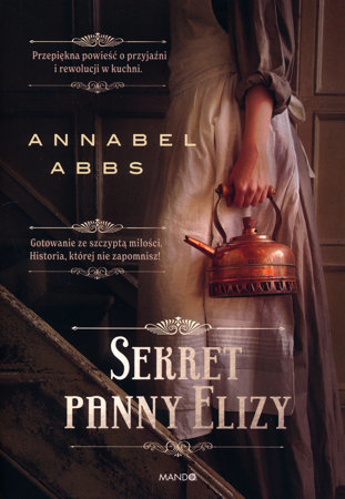Sekret Panny Elizy - Annabel Abbs : Powieść