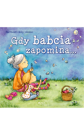 Gdy babcia zapomina… - Paul Russell