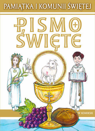 Biblia komiks - Pamiątka Pierwszej Komunii Świętej - Paweł Kołodziejsk, Cyprian Janusz Moryc