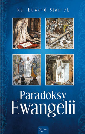 Paradoksy Ewangelii- ks. Edward Staniek