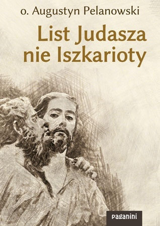 List Judasza nie Iszkarioty - o. Augustyn Pelanowski