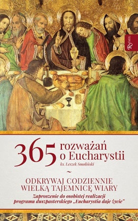 365 rozważań o Eucharystii - ks. Leszek Smoliński : Modlitewnik