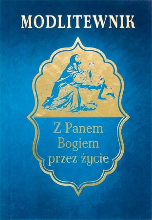 Modlitewnik. Z Panem Bogiem przez życie (wyd. 2) - ks. Leszek Smoliński