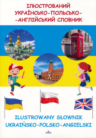 Ilustrowany słownik Ukraińsko-Polsko-Angielski