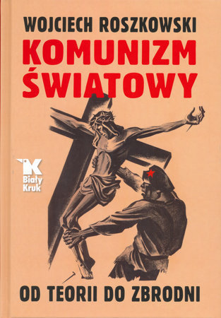 Komunizm światowy - Wojciech Roszkowski