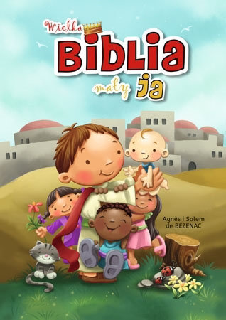 Wielka Biblia, mały ja - Agnes i Salem de Bezenac : Dla dzieci