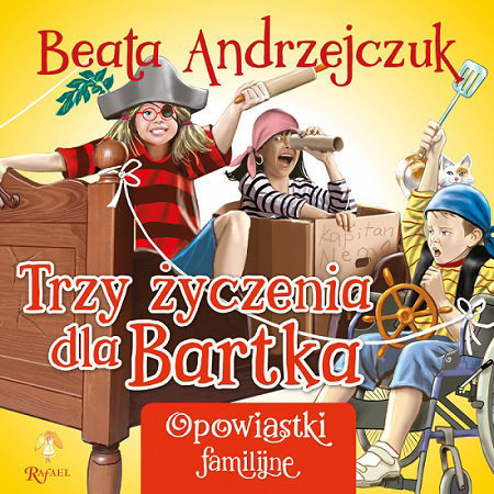 Trzy życzenia dla Bartka - Beata Andrzejczuk : Książki dla dzieci