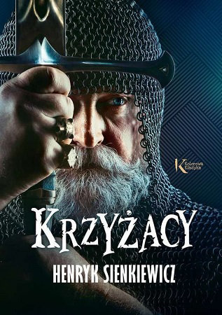 Krzyżacy  - Henryk Sienkiewicz