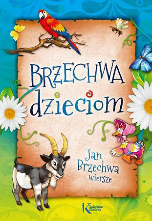 Brzechwa dzieciom - Jan Brzechwa : Kolorowa Klasyka : Lektury szkolne