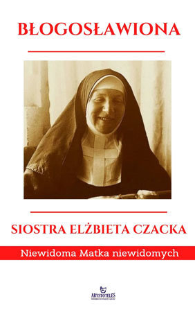 Błogosławiona Siostra Elżbieta Czacka. Album - Ewa Giermek