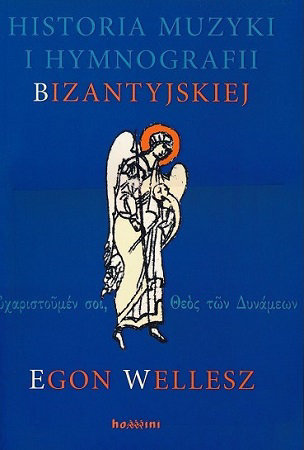 Historia muzyki i hymnografii bizantyjskiej + CD - Egon Wellesz	