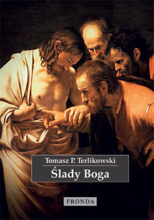 Ślady Boga - Tomasz P. Terlikowski