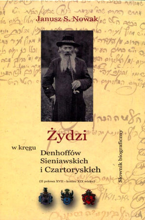 Żydzi w kręgu Denhoffów, Sieniawskich i Czartoryskich - Janusz Nowak