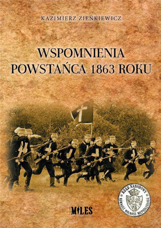 Wspomnienia powstańca 1863 roku - Kazimierz Zienkiewicz