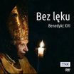 Bez lęku. Benedykt XVI - film DVD