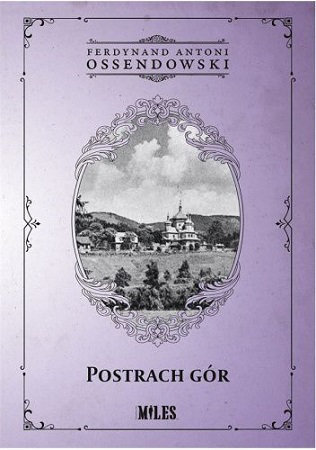 Postrach gór - Ferdynand Antoni Ossendowski