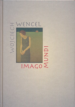 Imago Mundi - Wojciech Wencel