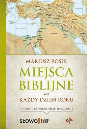 Miejsce biblijne na każdy dzień roku  - ks. Mariusz Rosik