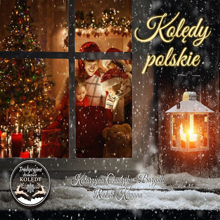 Kolędy polskie. Płyta CD - Robert Kanaan i Katarzyna Chudzik-Bazydło