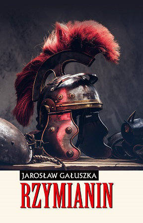 Rzymianin - Jarosław Gałuszka
