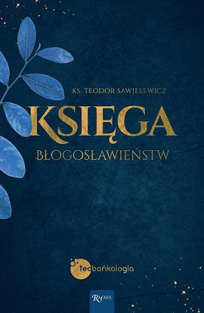 Księga Błogosławieństw - ks. Teodor Sawielewicz