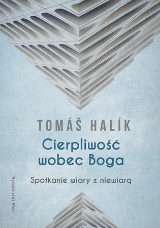  Cierpliwość wobec Boga - ks. Tomáš Halík